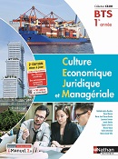 Culture &Eacute;conomique, Juridique et Manag&eacute;riale - BTS CEJM [1re ann&eacute;e] - Ed. 2022